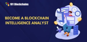 Charting a Path to Becoming a Certified Blockchain Intelligence Analyst in a Rapidly Evolving Digital Economy